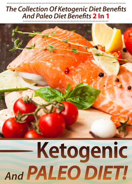 Ketogenic And Paleo Diet, Old Natural Ways