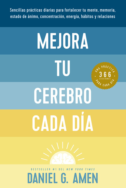 Mejora tu cerebro cada día, Daniel Amen