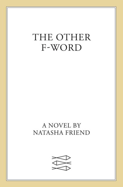 The Other F-Word, Natasha Friend