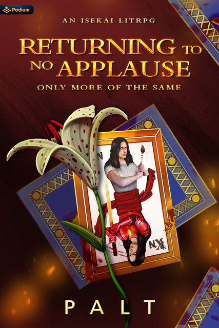 Returning to No Applause, Only More of the Same, Palt