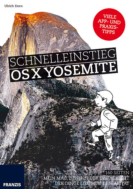 Schnelleinstieg OS X Yosemite, Ulrich Dorn