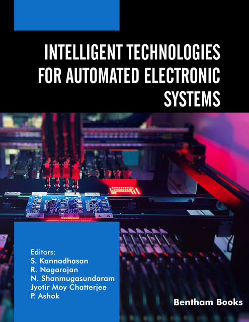 Intelligent Technologies for Automated Electronic Systems, amp, Jyotir Moy Chatterjee, R. Nagarajan, S. Kannadhasan, N. Shanmugasundaram, P. Ashok