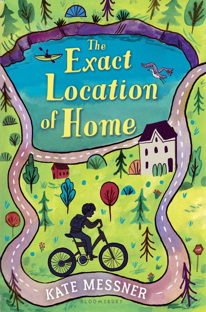 The Exact Location of Home, Kate Messner