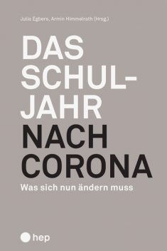 Das Schuljahr nach Corona (E-Book), Armin Himmelrath, Julia Egbers