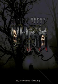 Dark, Adrian Daray