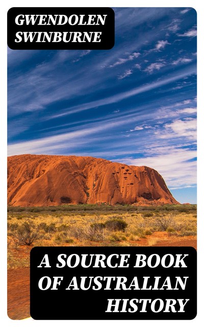 A Source Book of Australian History, Gwendolen Swinburne