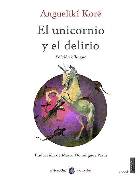El unicornio y el delirio, Anguelikí Koré
