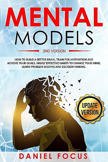 Mental Models: 2nd Version, Daniel Focus