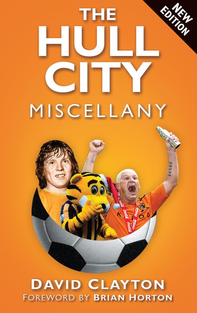 The Hull City Miscellany, David Clayton