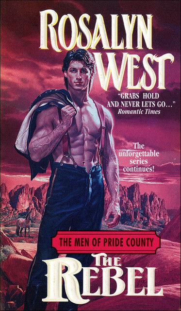 The Men of Pride County: The Rebel, Rosalyn West