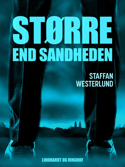 Større end sandheden, Staffan Westerlund