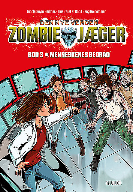 Zombie-jæger – Den nye verden 3: Menneskenes bedrag, Nicole Boyle Rødtnes