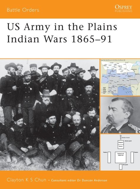 US Army in the Plains Indian Wars 1865–1891, Clayton Chun