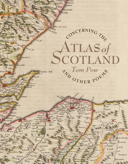 Concerning the Atlas of Scotland, Tom Pow