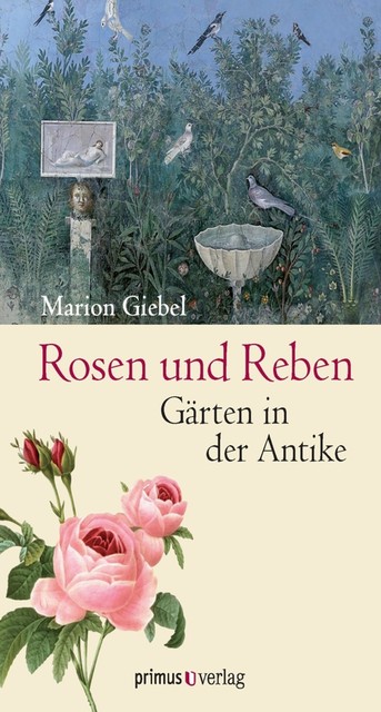 Rosen und Reben, Marion Giebel