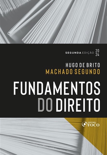 Fundamentos do Direito, Hugo de Brito Machado Segundo