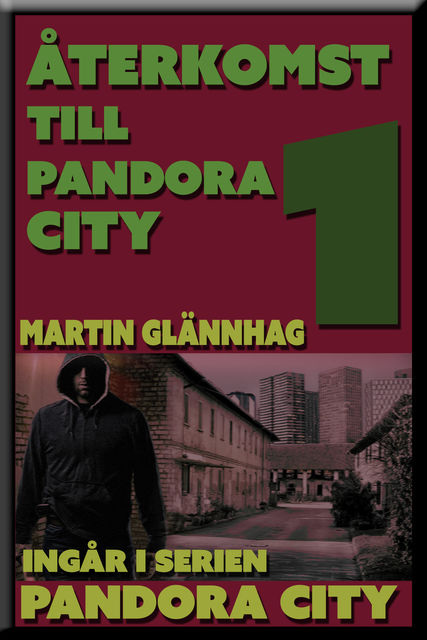 Återkomst till Pandora City, Martin Glännhag