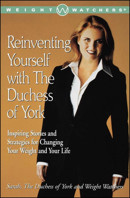 Reinventing Yourself with The Duchess of York, Sarah, Weight Watchers, The Duchess of York