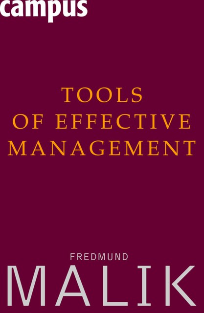 Tools of Effective Management, Fredmund Malik