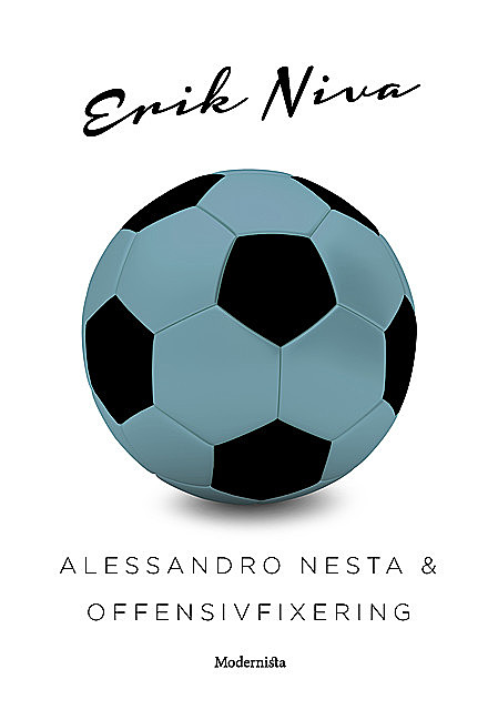 Alessandro Nesta & offensivfixering, Erik Niva