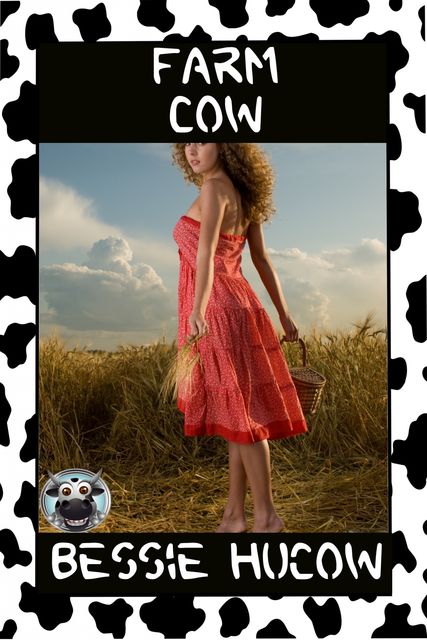 Farm Cow, Bessie Hucow