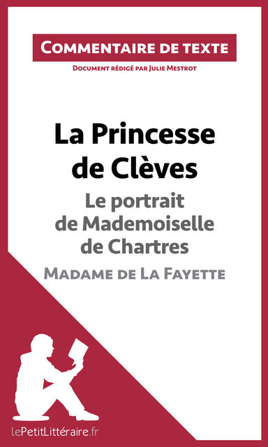La Princesse de Clèves de Madame de La Fayette – Le portrait de Mademoiselle de Chartres, Julie Mestrot, lePetitLittéraire.fr