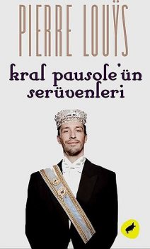Kral Pausole'ün Serüvenleri, Pierre Louÿs