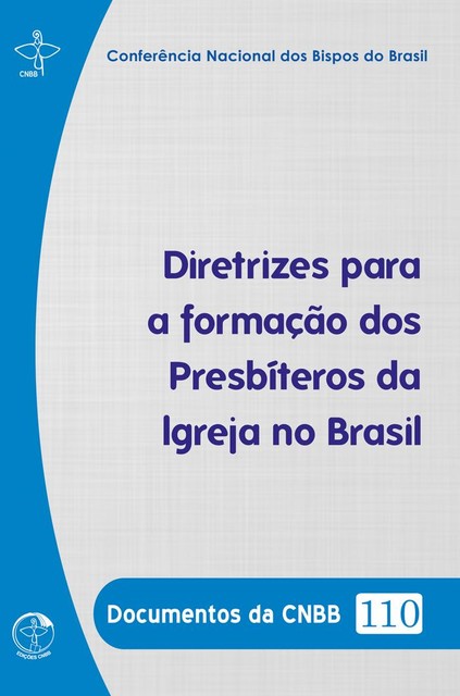 Documentos da CNBB 110 – Diretrizes para a formação dos presbíteros da Igreja no Brasil, Conferência Nacional dos Bispos do Brasil