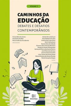 Caminhos da Educação, Viviane Brás dos Santos, Ana Cecilia dos Reis, Maria Iraídes da Silva Barreto