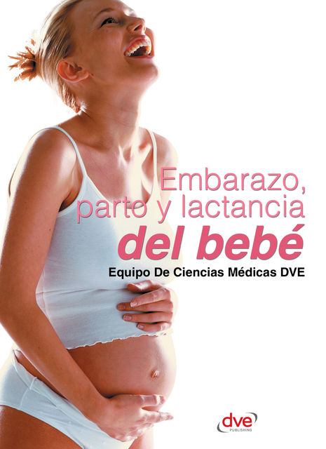 Embarazo, parto y lactancia del bebé, Equipo de Ciencias Médicas DVE