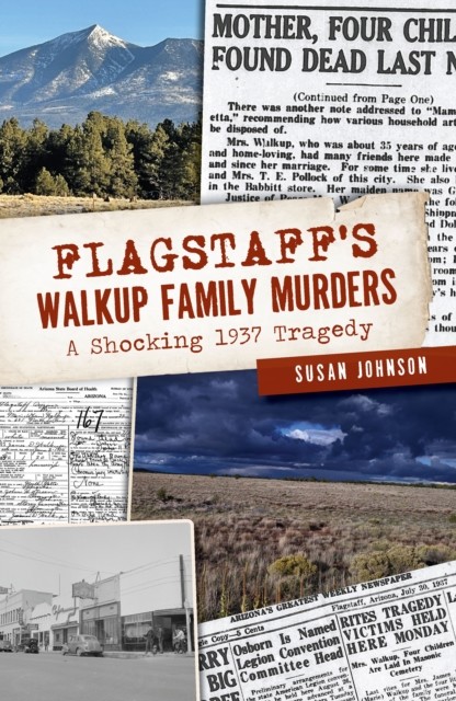 Flagstaff's Walkup Family Murders, Susan Johnson