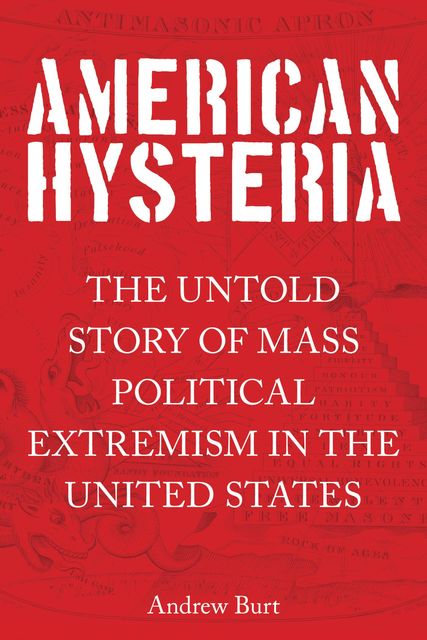 American Hysteria, Andrew Burt