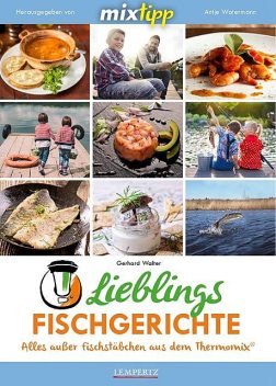 MIXtipp Lieblings-Fischgerichte, Gerhard Walter
