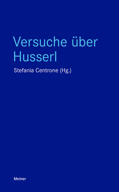 Versuche über Husserl, Stefania Centrone