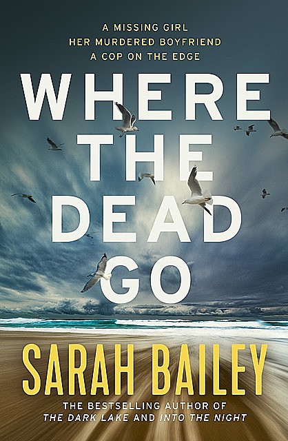 Where the Dead Go, Sarah Bailey