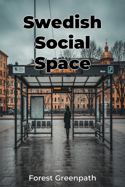 Swedish Social Space, Forest Greenpath