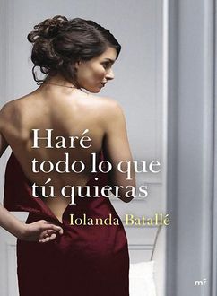 Haré Todo Lo Que Tú Quieras, Iolanda Batallé