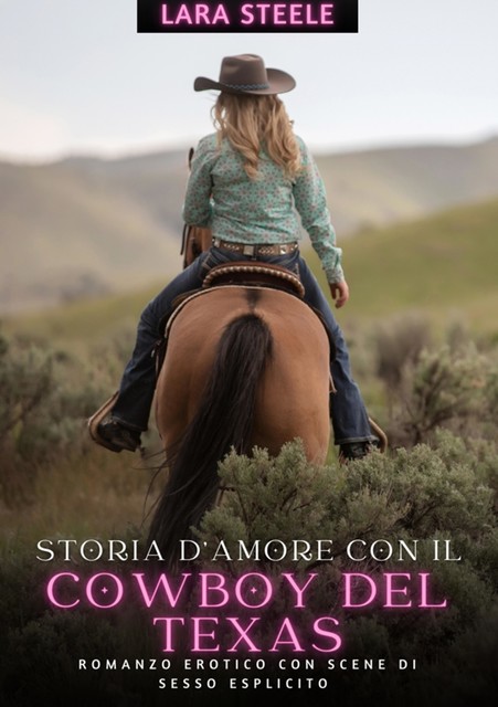 Storia d'Amore con il Cowboy del Texas, Lara Steele