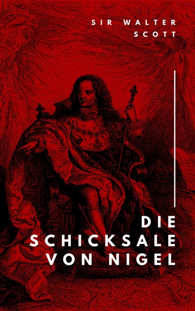 Die Schicksale von Nigel, Walter Scott, Michael Pick