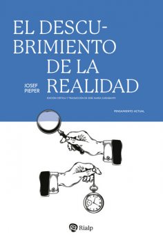 El descubrimiento de la realidad, Josef Pieper