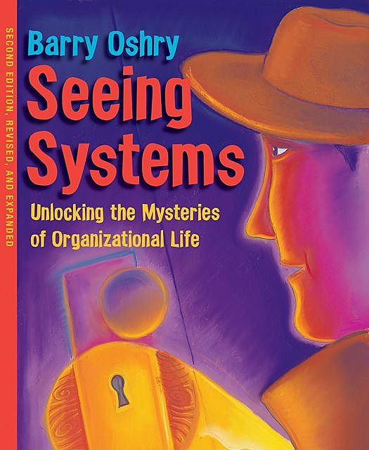 Seeing Systems, Barry Oshry