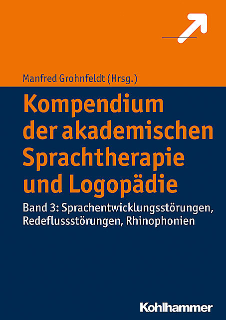 Kompendium der akademischen Sprachtherapie und Logopädie, Manfred Grohnfeldt