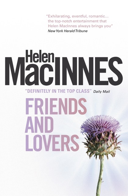 Friends and Lovers, Helen MacInnes