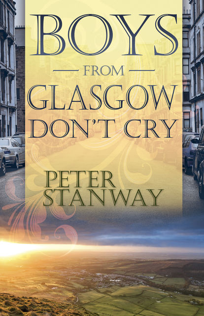 Boys From Glasgow Don’t Cry, Peter Stanway