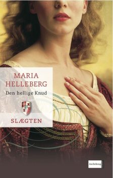 Slægten 1: Den hellige Knud, Maria Helleberg