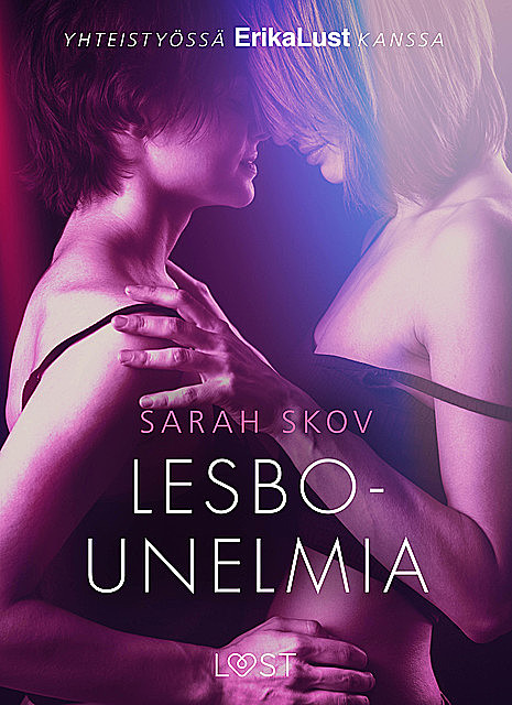 Lesbounelmia – eroottinen novelli, Sarah Skov