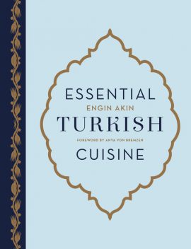 Essential Turkish Cuisine, Engin Akin