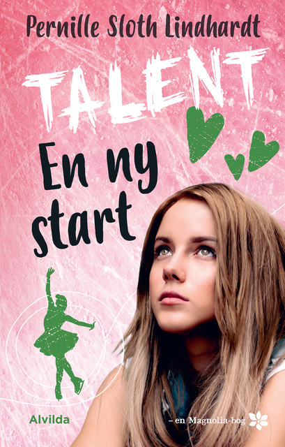 Talent 2: En ny start (Magnolia-serien), Pernille Sloth Lindhardt
