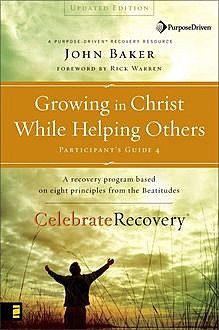 Growing in Christ While Helping Others Participant's Guide 4, John Baker