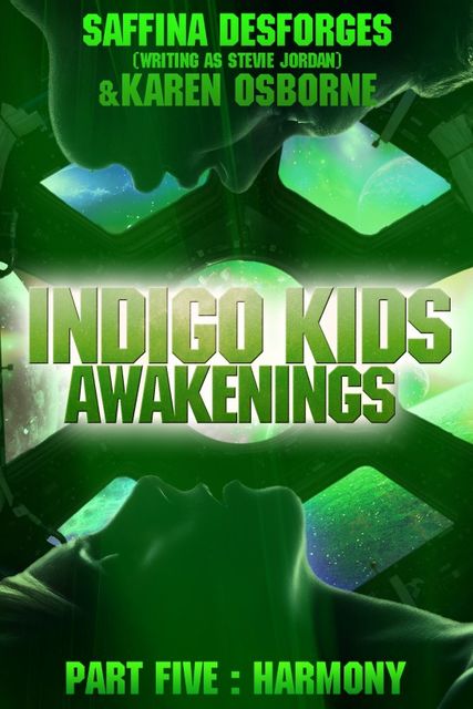 Indigo Kids (Part Five HARMONY), Saffina Desforges